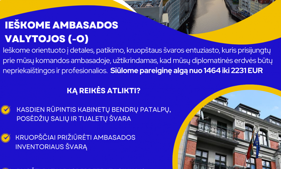 Lietuvos Respublikos ambasada Vokietijos Federacinėje Respublikoje skelbia atranką valytojos (-o)...